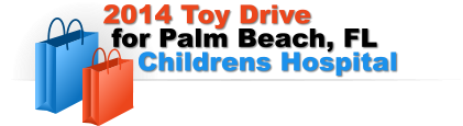 2014 Toy Drive  for Palm Beach, FL      Childrens Hospital