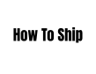 How To Ship