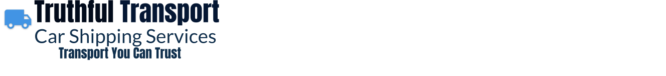 Truthful Transport Car Shipping Services Transport You Can Trust              