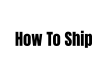 How To Ship