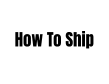 How To Ship