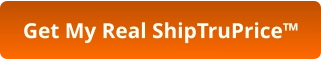 Get My Real ShipTruPrice™