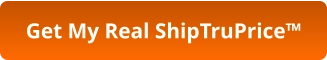 Get My Real ShipTruPrice™